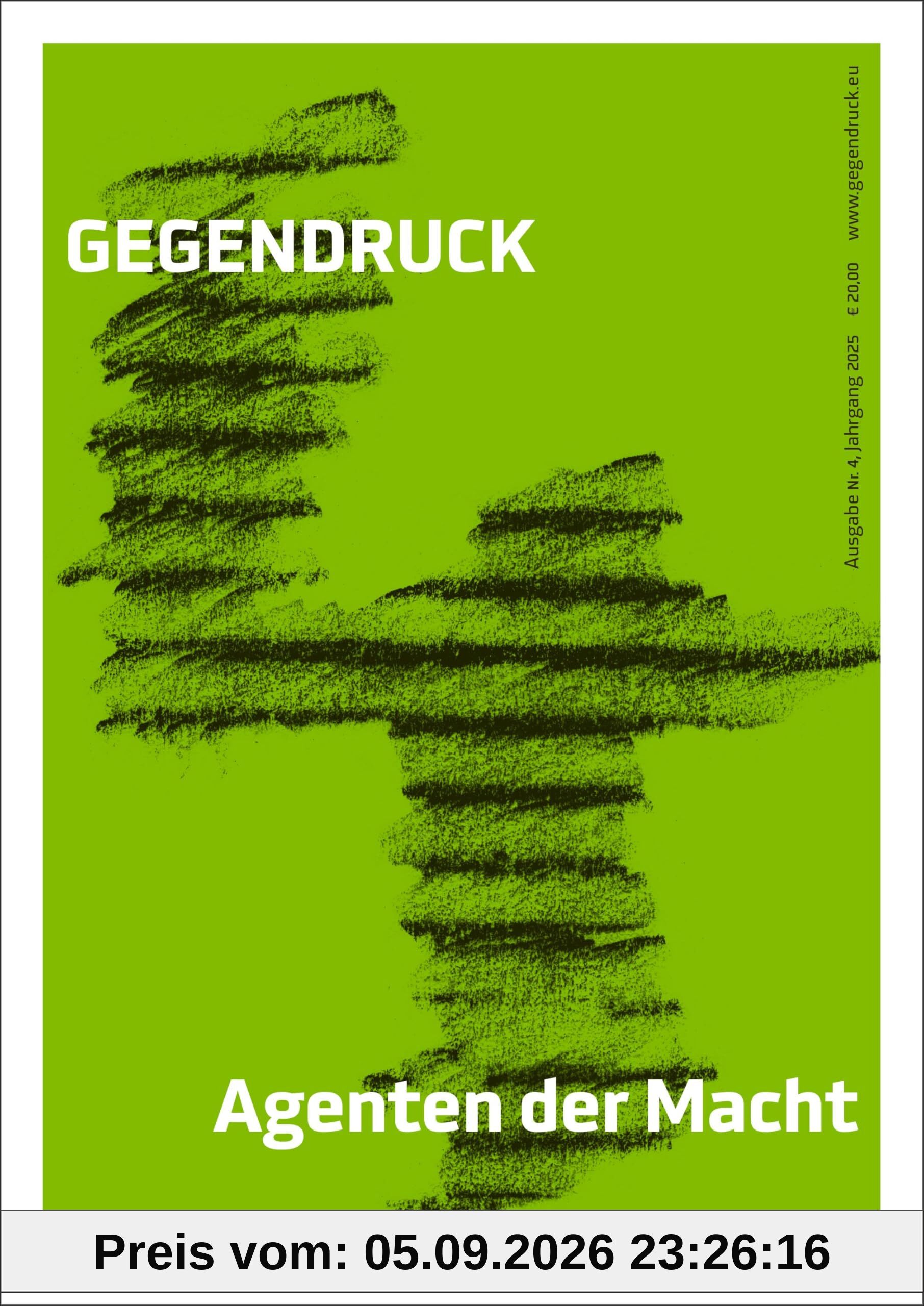 Gegendruck. Ausgabe 4: Agenten der Macht