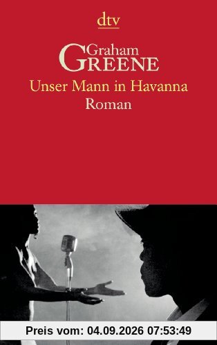 Unser Mann in Havanna. Roman
