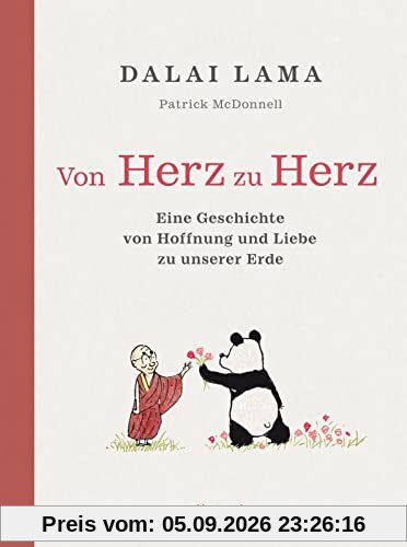 Von Herz zu Herz: Eine Geschichte von Hoffnung und Liebe zu unserer Erde | Der Dalai Lama und ein Panda erzählen, wie wir unsere Erde achten und schützen können