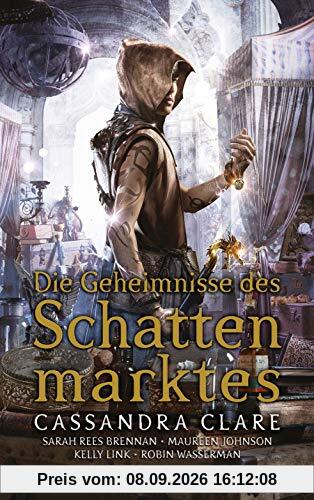 Die Geheimnisse des Schattenmarktes: Erzählungen