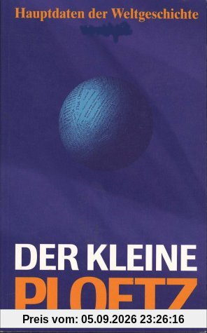 Der kleine Ploetz, Hauptdaten der Weltgeschichte