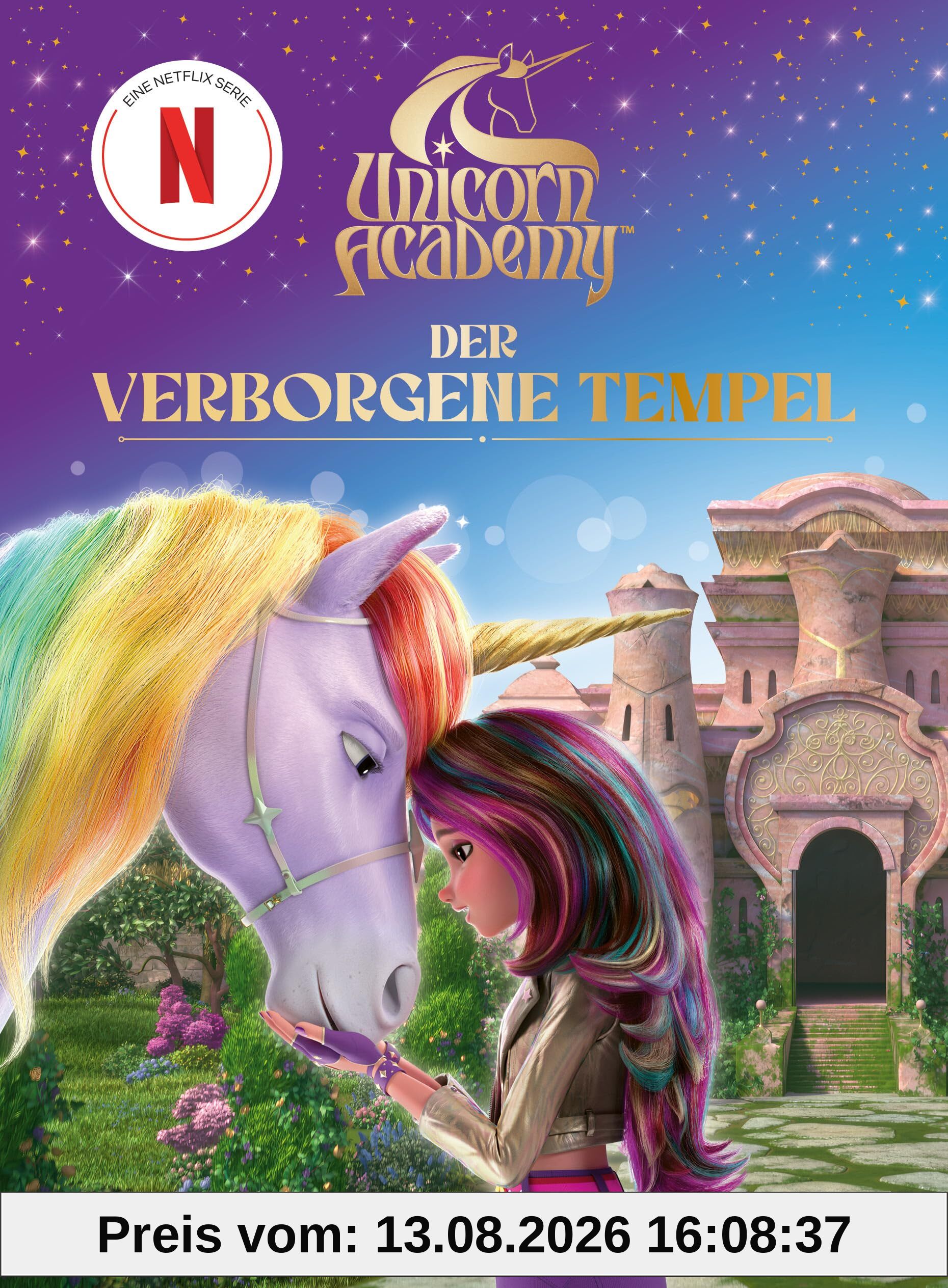 Unicorn Academy – Der verborgene Tempel: Für Leseanfänger ab 6 Jahren (Unicorn Academy – Vor- und erstes Selberlesen, Band 1)