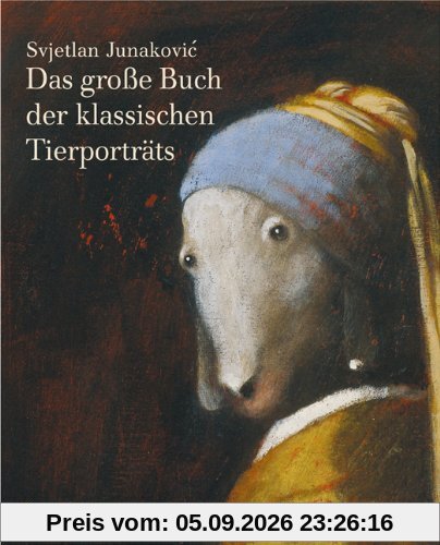 Das große Buch der klassischen Tierporträts