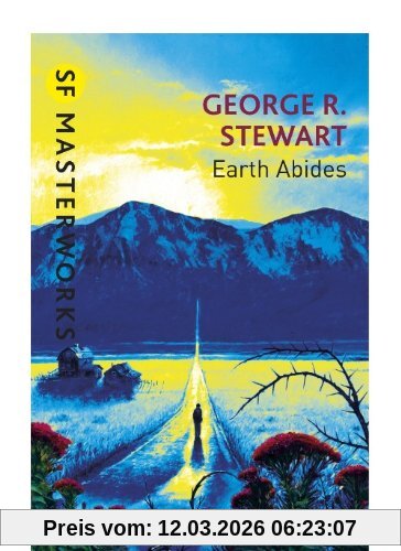 Stewart, George R. Earth Abides (S.F. Masterworks)