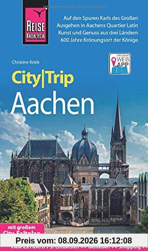 Reise Know-How CityTrip Aachen: Reiseführer mit Stadtplan und kostenloser Web-App
