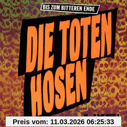 Die Toten Hosen Bis Zum Bitteren Ende