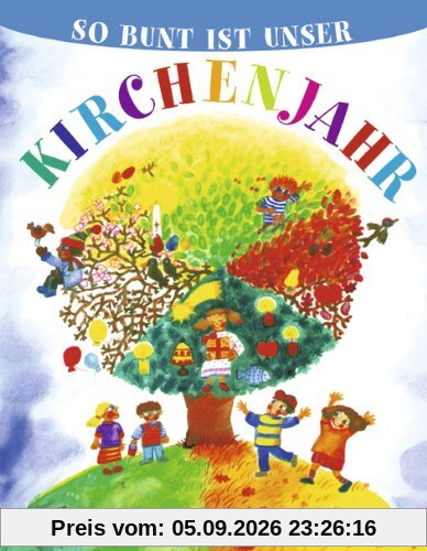 So bunt ist unser Kirchenjahr