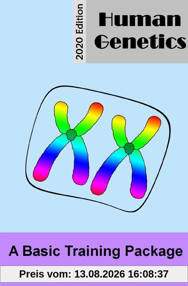 Human Genetics: A Basic Training Package Edition 2020
