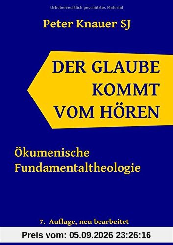 Der Glaube kommt vom Hören: Ökumenische Fundamentaltheologie