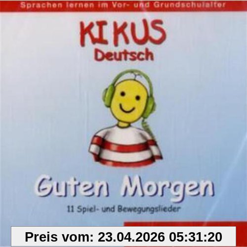 KIKUS Deutsch: Deutsch als Fremdsprache/Deutsch als Zweitsprache / Audio-CD Guten Morgen
