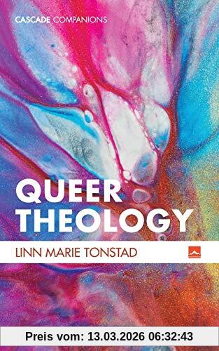 Tonstad, Linn Marie Queer Theology, Beyond Apologetics (Cascade Companions)