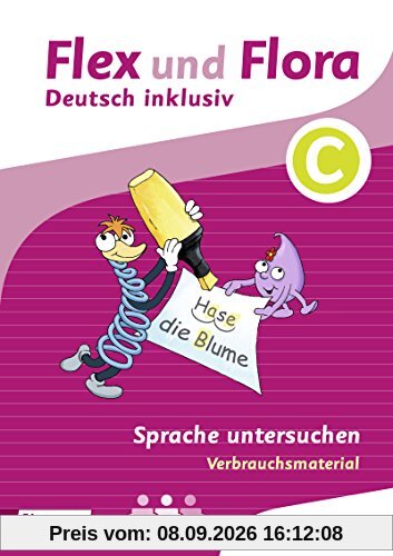 Flex und Flora - Zusatzmaterial: Sprache untersuchen inklusiv C