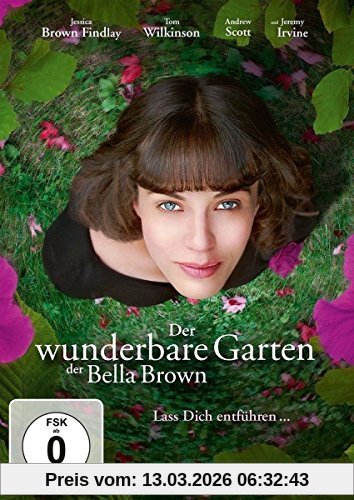 Jessica Brown Findlay Der Wunderbare Garten Der Bella Brown