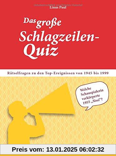 Das große Schlagzeilen-Quiz: Rätselfragen zu den Top-Ereignissen von 1950 bis 1999