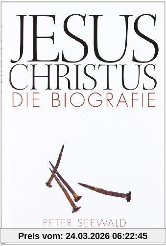 Jesus Christus: Die Biografie