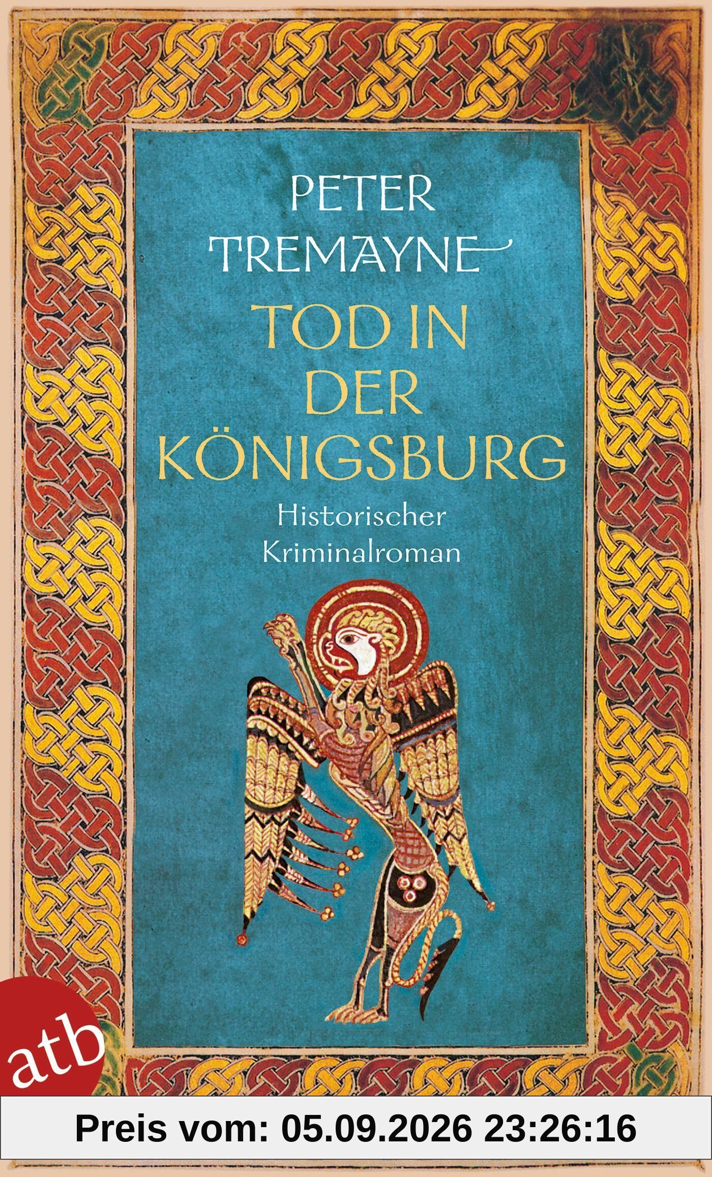 Tod in der Königsburg: Historischer Kriminalroman (Schwester Fidelma ermittelt, Band 7)