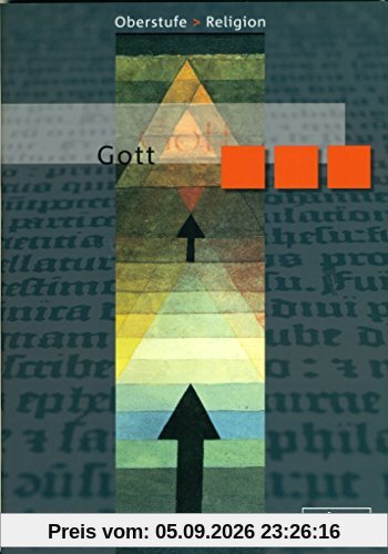 Oberstufe Religion NEU: Gott: Schülerheft