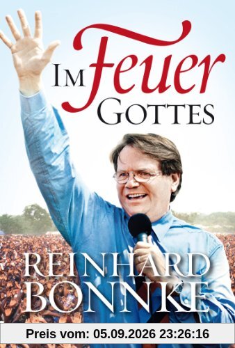 Im Feuer Gottes - Eine Autobiografie