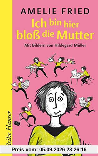 Ich bin hier bloß die Mutter (Ich bin hier bloß...-Reihe)