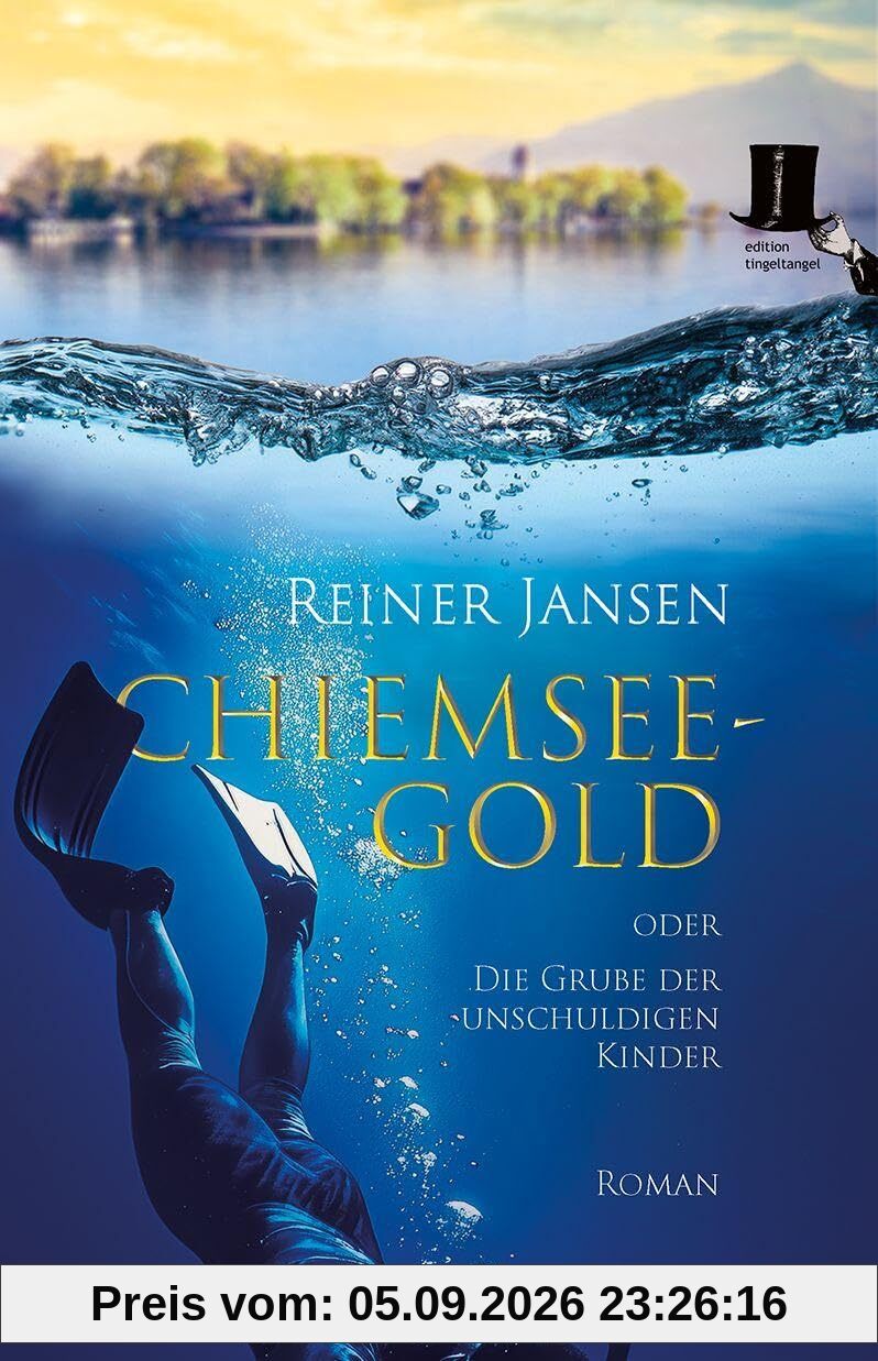 Chiemsee-Gold oder Die Grube der unschuldigen Kinder