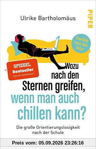 Wozu nach den Sternen greifen, wenn man auch chillen kann?: Die große Orientierungslosigkeit nach der Schule