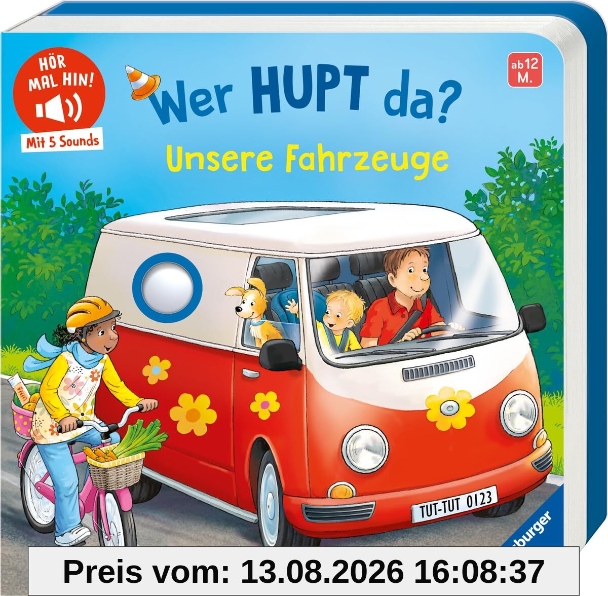 Hör mal hin: Wer hupt da? Unsere Fahrzeuge - Soundbuch ab 18 Monaten mit echten Fahrzeuggeräuschen - Zum Hören, Vorlesen und Staunen