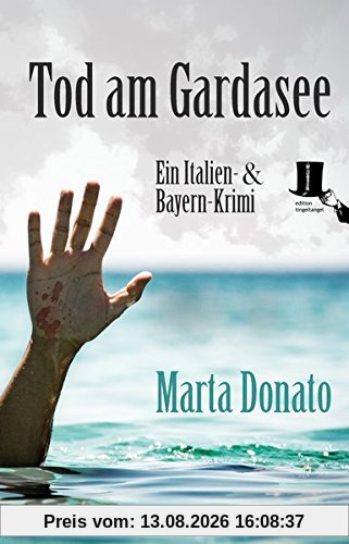 Tod am Gardasee: Fontanaros und Breitwiesers zweiter Fall (Italien- und Bayern-Krimi)