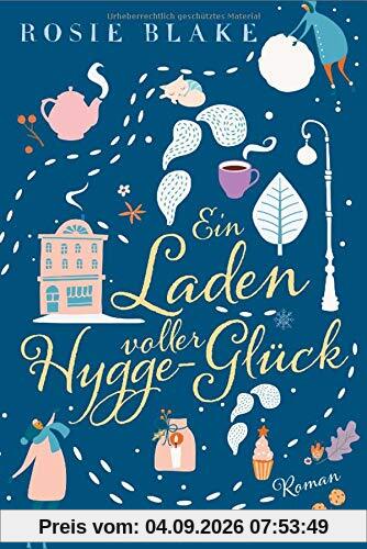 Ein Laden voller Hygge-Glück: Roman