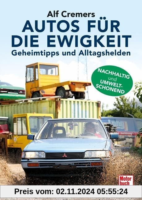 Autos für die Ewigkeit: Kaufen - Schrauben - Leben