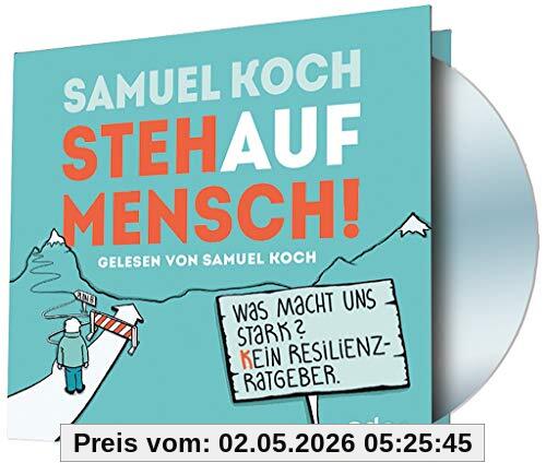 StehaufMensch!  - Hörbuch MP3: Was macht uns stark? Kein Resilienz-Ratgeber