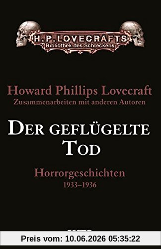 Der geflügelte Tod: Horrorgeschichten 1933-1936