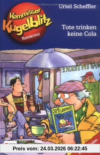 Kommissar Kugelblitz, Bd.27 : Tote trinken keine Cola