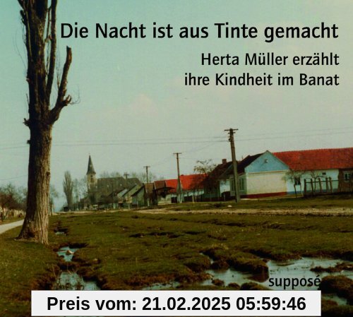 Die Nacht ist aus Tinte gemacht: Herta Müller erzählt ihre Kindheit im Banat, 2 Audio-CDs