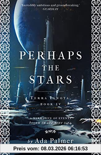 Ada Palmer Perhaps The Stars (Terra Ignota, Band 4)