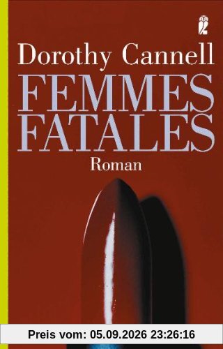 Femmes Fatales: Roman (Ein Ellie-Haskell-Krimi)