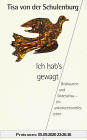 Ich hab's gewagt