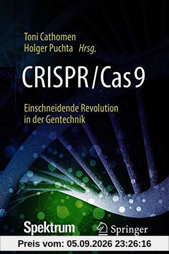 CRISPR/Cas9 – Einschneidende Revolution in der Gentechnik