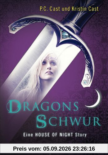 Dragons Schwur: Eine House of Night Story