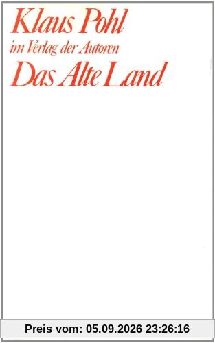 Das Alte Land: Schauspiel in fünf Akten