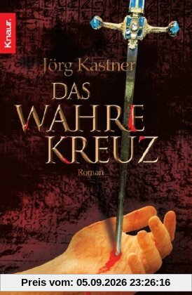 Das Wahre Kreuz: Roman