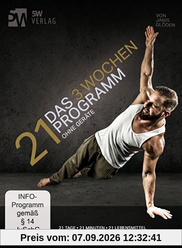 21 - Das 3 Wochen Programm ohne Geräte (Trainieren mit dem eigenen Körpergewicht)