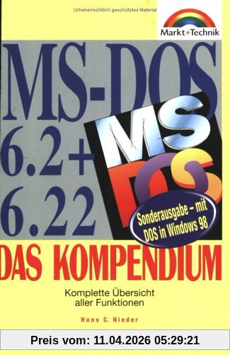 MS-DOS 6.2/6.22 - Kompendium Sonderausgabe . Einführung, Arbeitsbuch, Nachschlagewerk (Kompendium / Handbuch)
