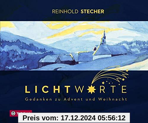 Lichtworte: Gedanken zu Advent und Weihnacht. Mit Aquarellen des Autors. Herausgegeben von Peter Jungmann im Auftrag des