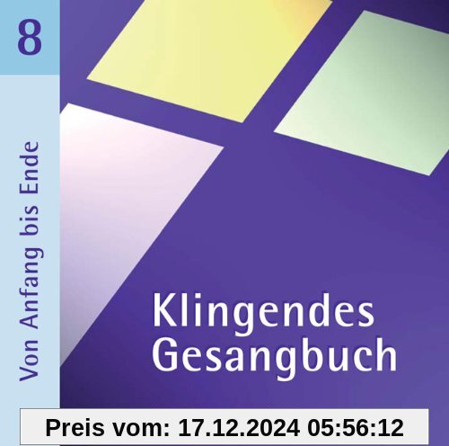 Klingendes Gesangbuch 8, Von Anfang bis Ende (mit Pfingsten)