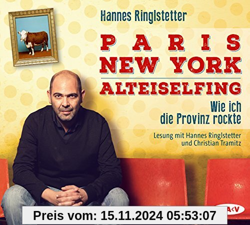 Paris. New York. Alteiselfing. Auf Ochsentour durch die Provinz: Lesung mit Hannes Ringlstetter und Christian Tramitz (4