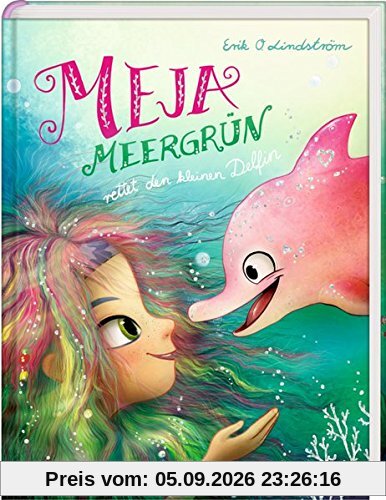 Meja Meergrün rettet den kleinen Delfin (Bd. 2)
