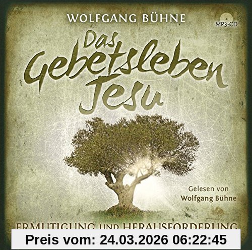 Das Gebetsleben Jesu (Hörbuch [MP3]): Ermutigung und Herausforderung
