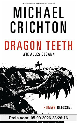 Dragon Teeth – Wie alles begann: Roman