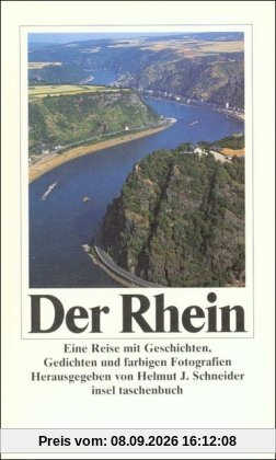 Der Rhein: Eine Reise mit Geschichten und Gedichten (insel taschenbuch)