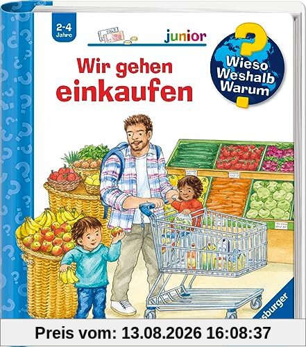 Wieso? Weshalb? Warum? junior, Band 50: Wir gehen einkaufen (Wieso? Weshalb? Warum? junior, 50)
